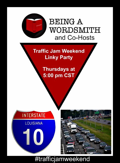 traffic-jam-weekend-linky-party-at-being-a-wordsmith-2016-474x640